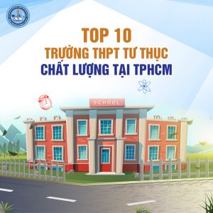 THPT Lý Thái Tổ sẽ tổng hợp top 10 trường THPT tư thục chất lượng, qua đó quý vị phụ huynh và các bạn học sinh sẽ chọn được cho mình ngôi trường THPT phù hợp nhất để theo học tại TPHCM.