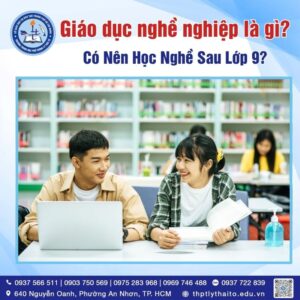 Giáo Dục Nghề Nghiệp Là Gì Có Nên Học Nghề Sau Lớp 9